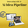 Innovating with AI - Ai Idea Pipeline