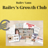 Bailey Vann – Bailey’s Growth Club