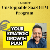 TK Kader - Unstoppable SaaS GTM Program