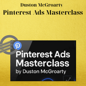Duston McGroarty – Pinterest Ads Masterclass