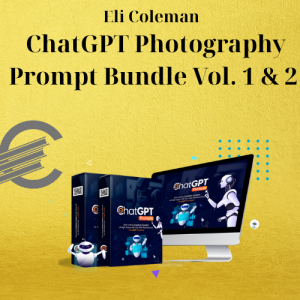 Eli Coleman - ChatGPT Photography Prompt Bundle Vol. 1 & 2