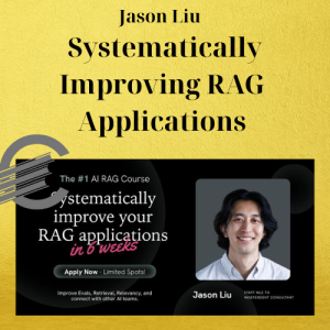 Jason Liu - Systematically Improving RAG Applications