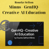 Rourke Sefton-Minns - GenHQ-Creative AI Education