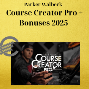 Parker Walbeck – Course Creator Pro + Bonuses 2025