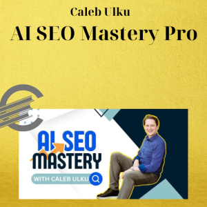 Caleb Ulku - AI SEO Mastery Pro