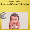 Bayne Frame - Layers (Close Friends)