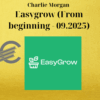 Charlie Morgan - Easygrow (From beginning - 09.2025)