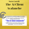 Mario Castelli - The Ai Client Avalanche