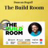Duncan Rogoff - The Build Room