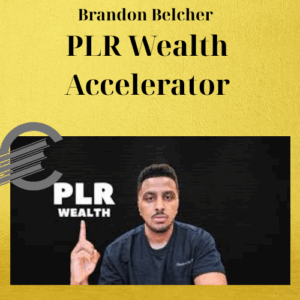 Brandon Belcher - PLR Wealth Accelerator