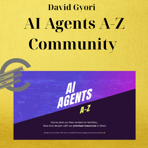 David Gyori - AI Agents A-Z Community 1 David Gyori - AI Agents A-Z Community
