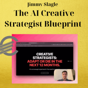 Jimmy Slagle – The AI Creative Strategist Blueprint