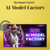 Herman Carter - AI Model Factory