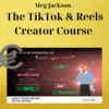 Meg Jackson - The TikTok & Reels Creator Course