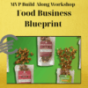 MVP Build Along Workshop – Food Business Blueprint