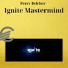Perry Belcher – Ignite Mastermind