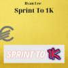 Ryan Lee – Sprint To 1K
