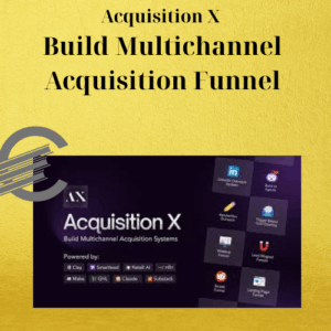 Acquisition X – Build Multichannel Acquisition Funnel