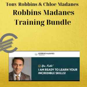 Tony Robbins & Chloe Madanes – Robbins Madanes Training Bundle