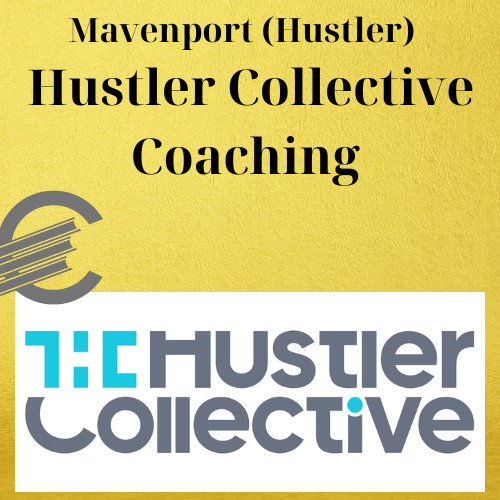 Mavenport (Hustler) – Hustler Collective Coaching 1 Mavenport (Hustler) – Hustler Collective Coaching
