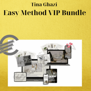 Tina Ghazi – Easy Method VIP Bundle