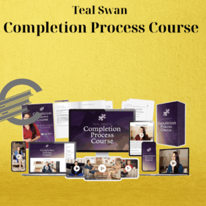 Teal Swan – Completion Process Course