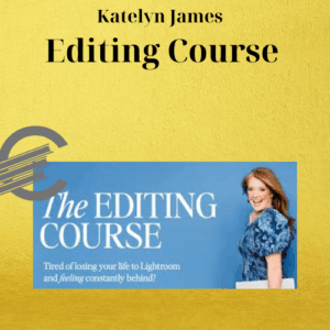 Katelyn James – Editing Course