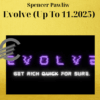Spencer Pawliw – Evolve (Up To 11.2025)