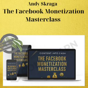 Andy Skraga – The Facebook Monetization Masterclass