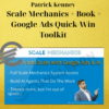 Patrick Kenney – Scale Mechanics + Book + Google Ads Quick-Win Toolkit 2 Patrick Kenney – Scale Mechanics + Book + Google Ads Quick-Win Toolkit