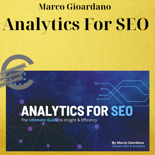 Marco Gioardano – Analytics For SEO 1 Marco Gioardano – Analytics For SEO