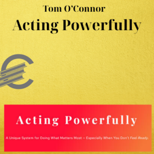 Tom O’Connor - Acting Powerfully