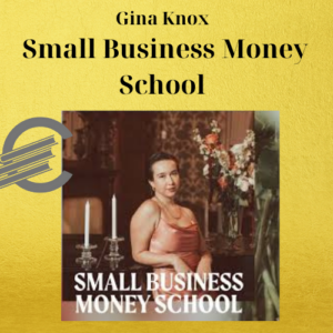 Gina Knox – Small Business Money School