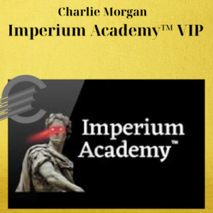 Charlie Morgan – Imperium Academy™ VIP