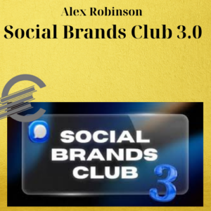 Alex Robinson – Social Brands Club 3.0