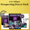 Kyle Milligan – Prospecting Power Pack