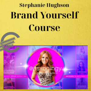 Stephanie Hughson - Brand Yourself Course