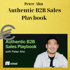 Peter Ahn – Authentic B2B Sales Playbook