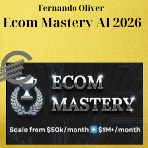 Fernando Oliver – Ecom Mastery AI 2026