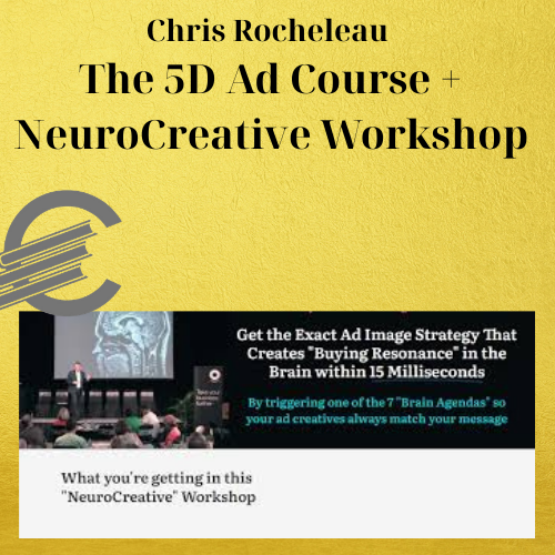 Chris Rocheleau – The 5D Ad Course + NeuroCreative Workshop 1 Chris Rocheleau – The 5D Ad Course + NeuroCreative Workshop