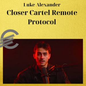 Luke Alexander – Closer Cartel Remote Protocol