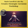 Mario Castelli & Luke Iha – Creative Strategist Ascension Workshop