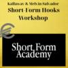 Kallaway & Melvin Salvador – Short-Form Hooks Workshop