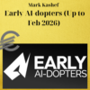 Mark Kashef – Early AI-dopters (Up to Feb 2026)