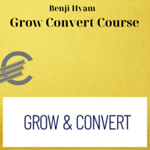 Benji Hyam – Grow Convert Course