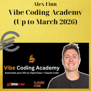 Alex Finn – Vibe Coding Academy (Up to March 2026)