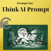 Prompt Guy – ThinkAI Prompt