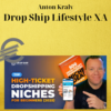 Anton Kraly – Drop Ship Lifestyle XA