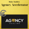 Blake Maddox – Agency Accelerator