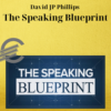 David JP Phillips – The Speaking Blueprint
